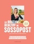  Sossopost - La routine healthy de Sossopost sans privation ni frustration - Ses recettes 100% plaisir, ses secrets anti-craquages.
