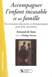 Accompagner l'enfant incasable et sa famille