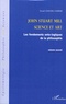 Souad Chaherli-Harrar - John Stuart Mill, Science et art - Les fondements onto-logiques de la philosophie, volume 2.