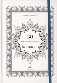Souad El Mansouri - 30 jours de méditation pour Ramadan.