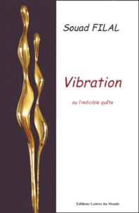 Souad Filal - Vibration Ou L'Indicible Quete.