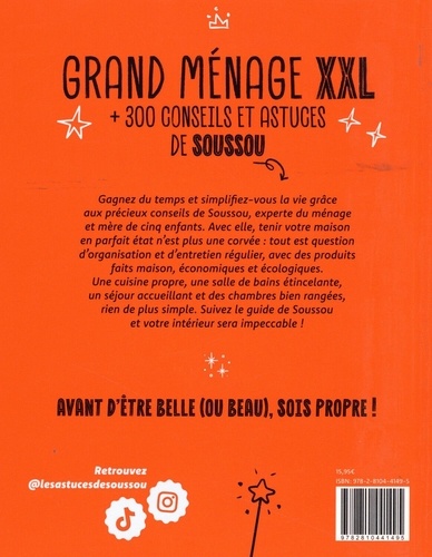 Grand ménage XXL. + 300 conseils et astuces de Soussou