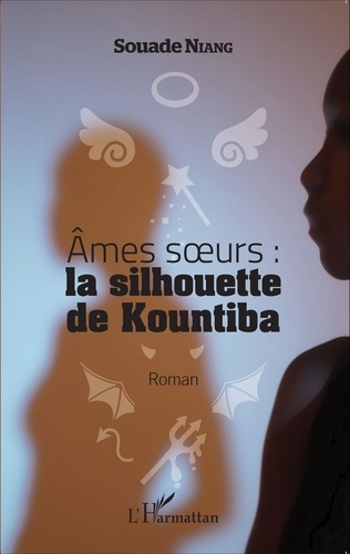 Souade Niang - Ames soeurs : la silhouette de Kountiba.