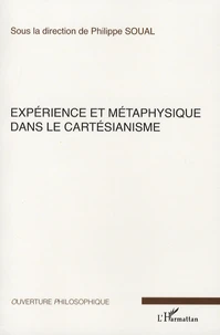 Expérience et métaphysique dans le cartésianisme