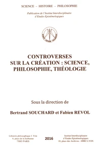 Controverses sur la création : science, philosophie, théologie