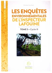 Les enquêtes environnementales de l'inspecteur Lafouine