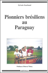 Pionniers brésiliens au Paraguay