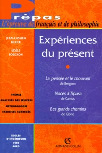 Experiences Du Present. L'Epreuve De Francais Et De Philosophie