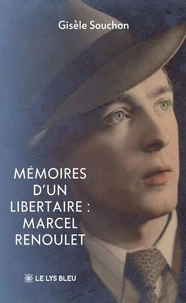 Mémoires d'un libertaire : Marcel Renoulet
