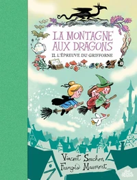 La Montagne aux dragons - 2 - L'Épreuve du grifforne