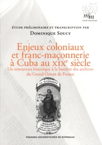 Enjeux coloniaux et franc-maçonnerie à Cuba au XIXe siècle