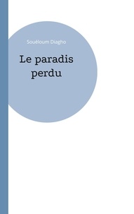 Souéloum Diagho - Le paradis perdu.
