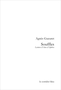 Agnès Gueuret - Souffles - lectures d'Actes d'Apôtres.
