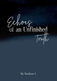 Echoes of an Unfinished Truth