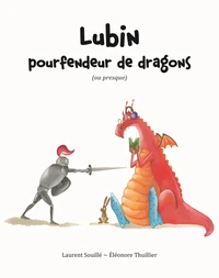 Lubin, pourfendeur de dragons (ou presque)
