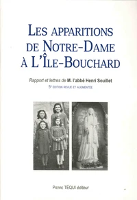 Les apparitions de Notre-Dame à l'Ile-Bouchard, en l'église Saint-Gilles, du 8 au 14 décembre 1947