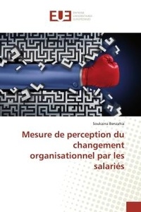 Soukaina Benzahia - Mesure de perception du changement organisationnel par les salariés.