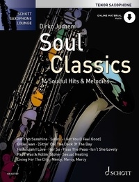 Dirko Juchem - Schott Saxophone Lounge  : Soul Classics - 14 Soulful Hits &amp; Melodies. tenor saxophone..
