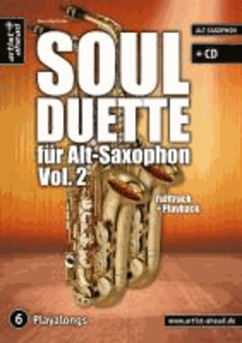 Soul Duette für Alt-Saxophon - Vol. 2 (inkl. CD) - Duette für zwei Alt- oder Tenor- und Alt-Saxophon!.