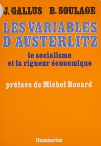  Soulage et  Gallus - Les Variables d'Austerlitz - Le socialisme et la rigueur économique.