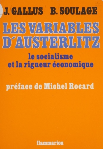 Les Variables d'Austerlitz. Le socialisme et la rigueur économique