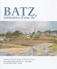Batz, mémoires d'une l'île