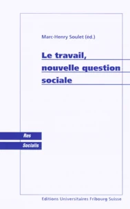 Le Travail, Nouvelle Question Sociale