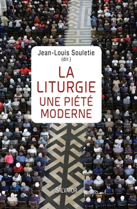 La liturgie, une piété moderne