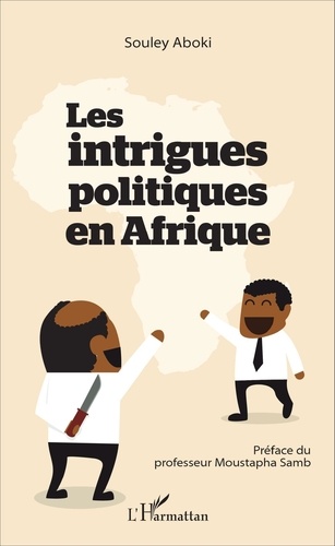 Souley Aboki - Les intrigues politiques en Afrique.