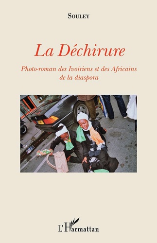 La Déchirure. Photo-roman des Ivoiriens et des Africains de la diaspora