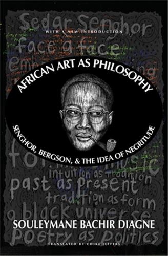 Souleymane Bachir Diagne - African Art as Philosophy.