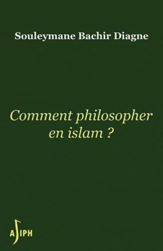 Comment philosopher en Islam ?