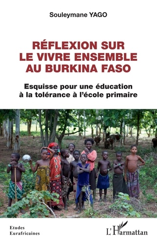 Réflexion sur le vivre ensemble au Burkina Faso. Esquisse pour une éducation à la tolérance à l'école primaire