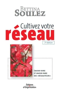 Cultivez votre réseau !