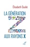  SOULIE ELISABETH - LA GENERATION Z AUX RAYONS X.