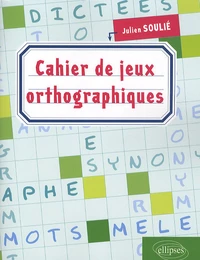 Cahier de jeux orthographiques