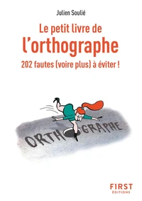 Le petit livre de l'orthographe