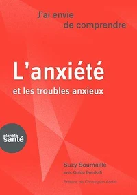 L'anxiété et les troubles anxieux