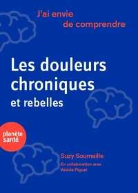 Les douleurs chroniques et rebelles
