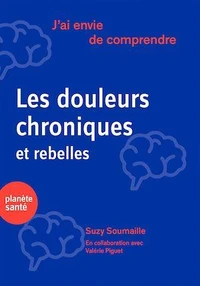 Les douleurs chroniques et rebelles