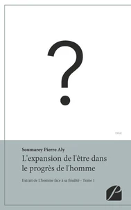L'homme face à sa finalité  - Tome I