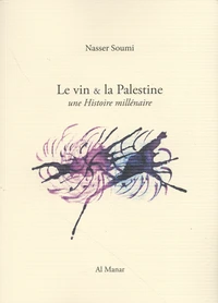 Le vin & la Palestine : une histoire millénaire