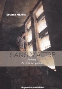 Soumia Mejtia - Sans maître.