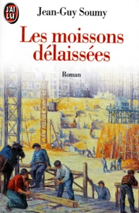Les moissons délaissées Tome 1