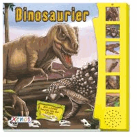 Soundbuch: Dinosaurier - Mit echten Sounds aus der Urzeit.