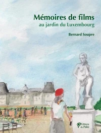 Mémoires de films au jardin du Luxembourg