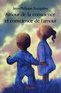 Amour de la conscience et conscience de l'amour