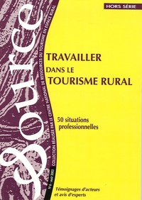 Yannick Fassaert - Source Hors série N° 6, Aoû : Travailler dans le tourisme rural - 50 Situations professionnelles.