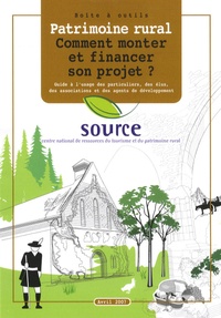  Source - Patrimoine rural : comment monter et financer son projet ? - Guide à l'usage des particuliers, des élus, des associations et des agents de développement.