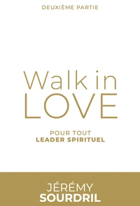 Walk in love